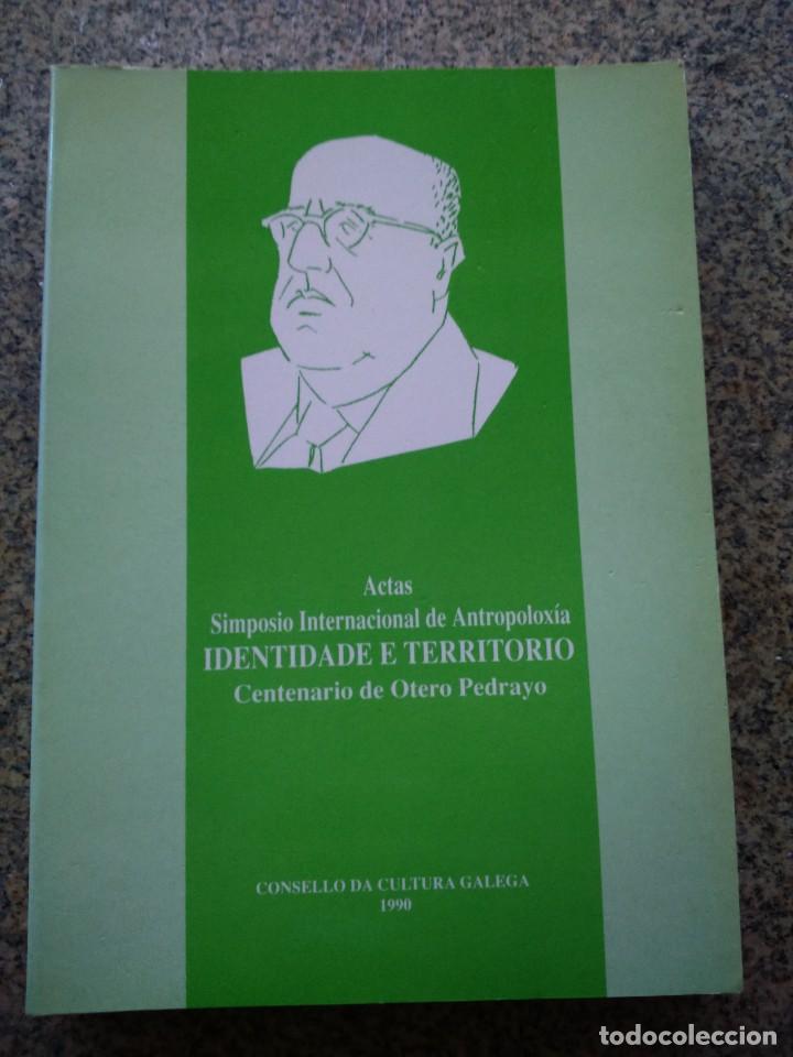 Libros: ACTAS SIMPOSIO INTERNACIONAL DE ANTROPOLXIA - IDENTIDADE E TERRITORIO - 1990 -- - Foto 1