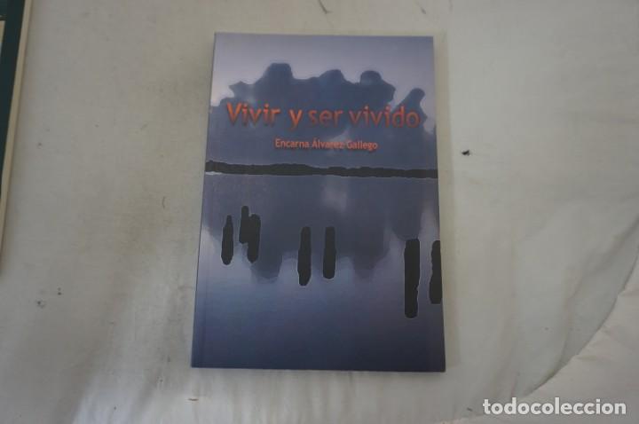 Libri di seconda mano: 23 - VIVIR Y SER VIVIDO - ENCARNA ALVAREZ GALLEGO