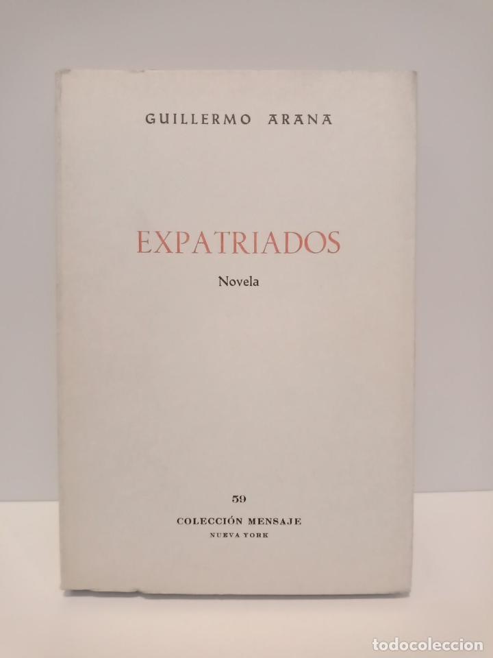 Libros: ARANA, Guillermo - Expatriados. (novela) - Foto 1