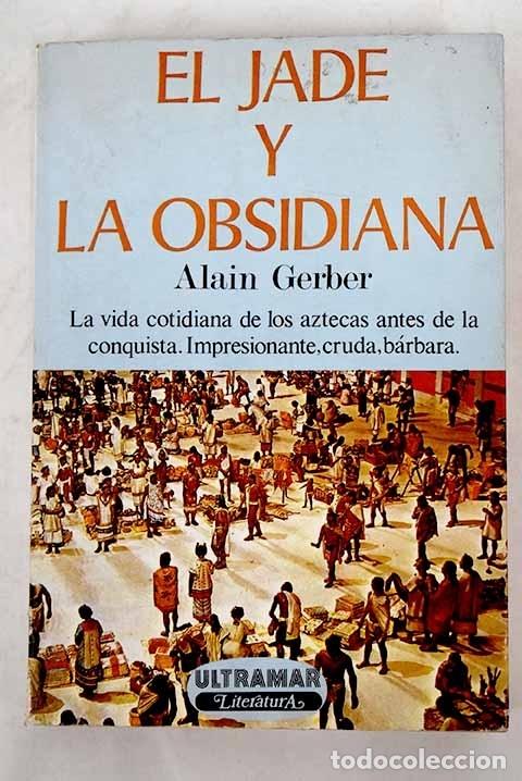 Libros: El jade y la obsidiana.- Gerber, Alain - Foto 1
