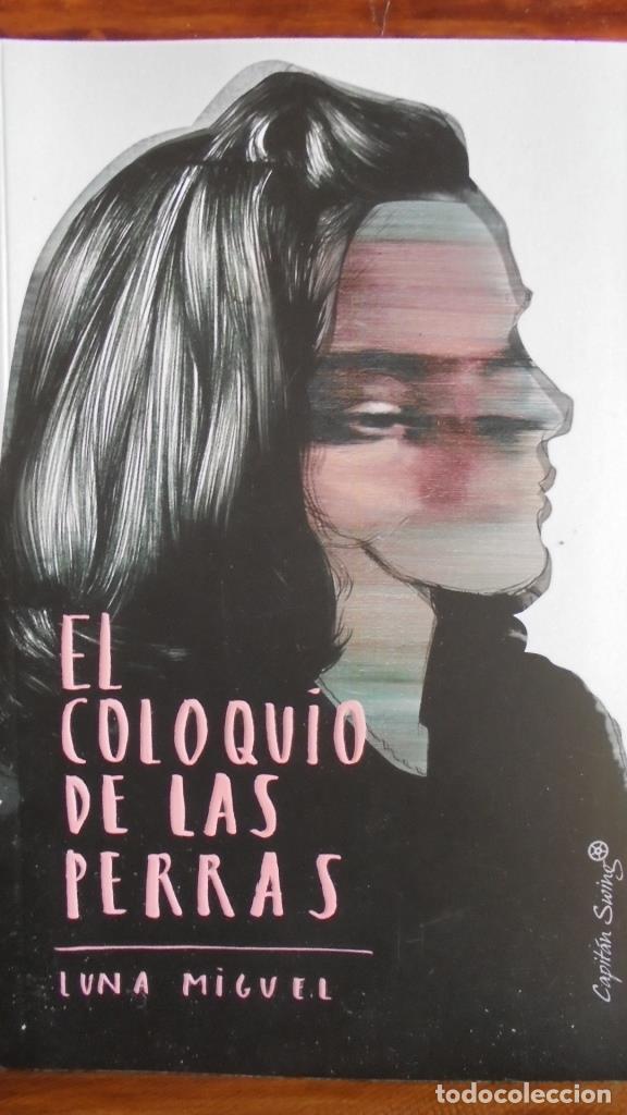 Libros: EL COLOQUIO DE LAS PERRAS - LUNA MIGUEL - Foto 1