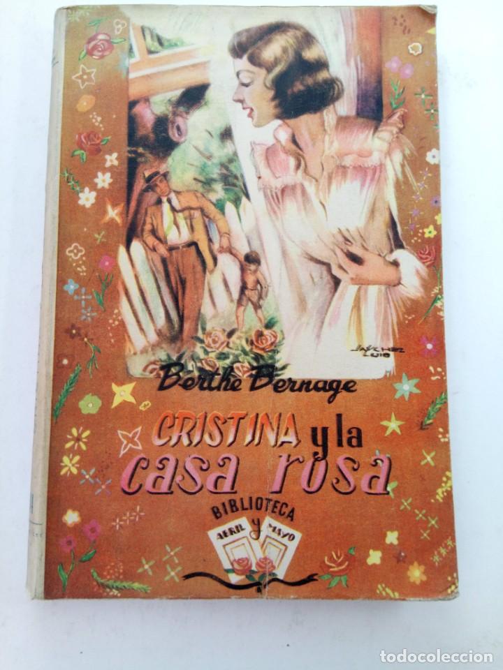 Libros: CRISTINA Y LA CASA ROSA - BERTHE BERNAGE - ESCELICER - Foto 1