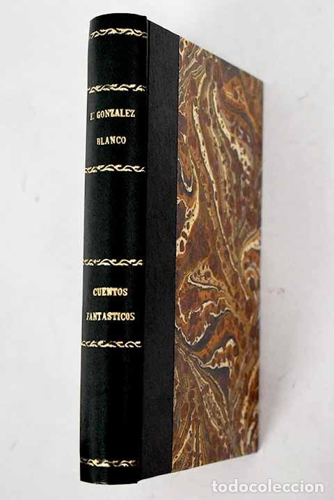 Libros: Cuentos fant&aacute;sticos.- Gonz&aacute;lez-Blanco, Edmundo - Foto 1