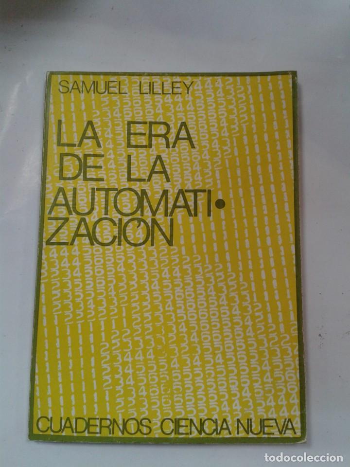 Libros: LA ERA DE LA AUTOMATIZACION - SAMUEL LILLEY - Foto 1