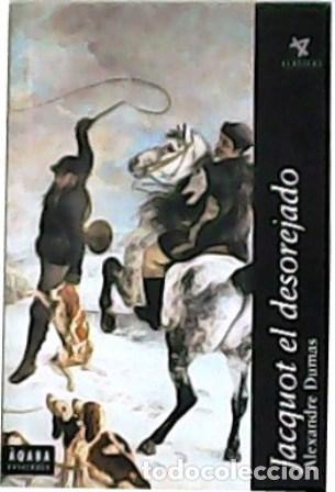 Libros: JACQUOT EL DESOREJADO - ALEXANDRE DUMAS - Foto 1
