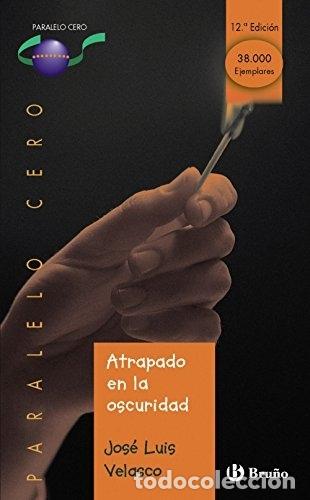 Libros: ATRAPADO EN LA OSCURIDAD - VELASCO, JOS&Eacute; LUIS - Foto 1