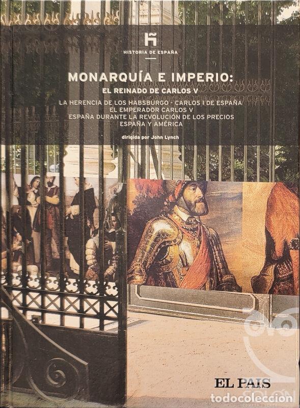 Libros: Monarqu&iacute;a e imperio: el reinado de Carlos V - John Lynch - Foto 1