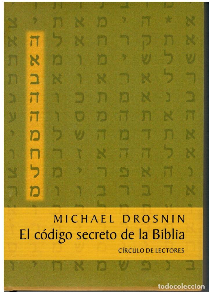 Libros: EL CODIGO SECRETO DE LA BIBLIA - MICHAEL DROSNIN - Foto 1