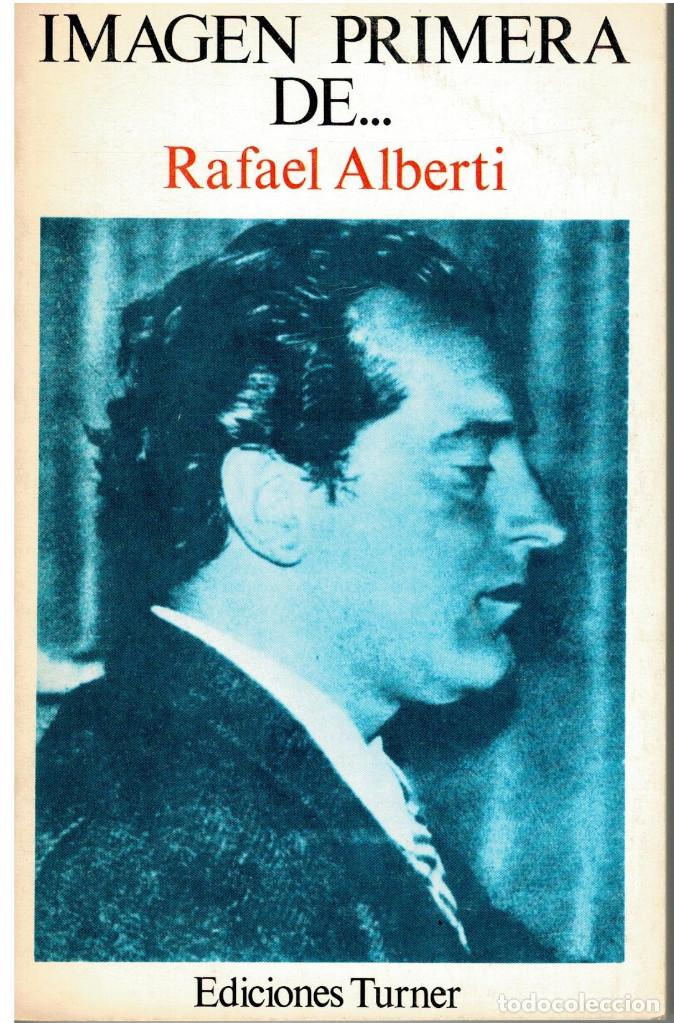 Libros: IMAGEN PRIMERA DE...RAFAEL ALBERTI / / EDICIONES TURNER 1975 - Foto 1