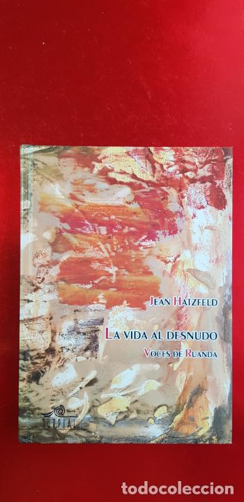 B&uuml;cher: LIBRO-LA VIDA AL DESNUDO-VOCES DE RUANDA-JAN HATZEELD-2005-TURPIAL S.A.-NUEVO-COLECCIONISTAS