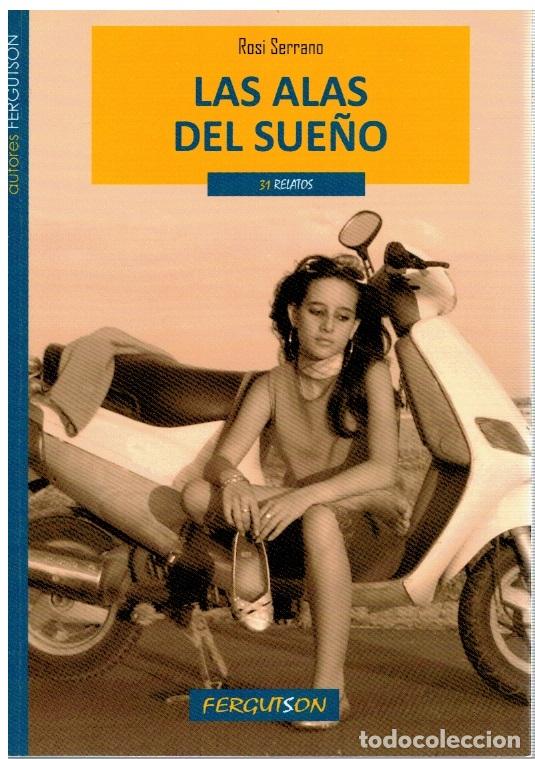 Livros em segunda m&atilde;o: Las alas del sue&ntilde;o, 31 relatos (firmado por la autora) - Rosi Serrano