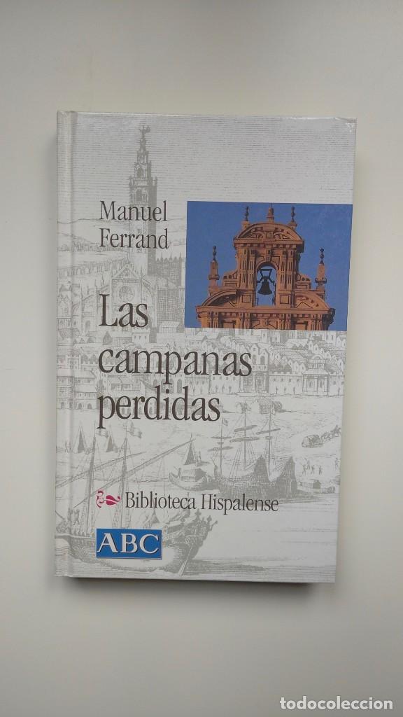 Libros: Biblioteca Hispalense, N&ordm; 7 Las Campanas Perdidas - Manuel Ferrand - ABC - Foto 1