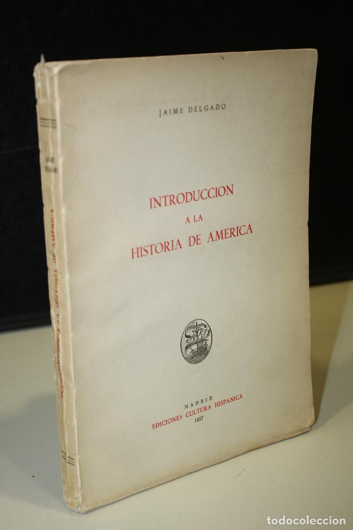 Libros: Introducci&oacute;n a la historia de Am&eacute;rica - Delgado, Jaime. - Foto 1