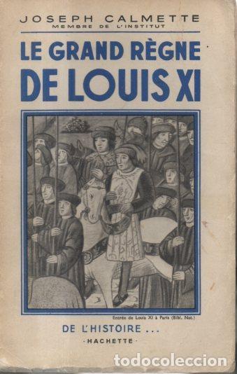 Libros: LE GRAND REGNE DE LOUIS XI. - CALMETTE, Joseph. - Foto 1