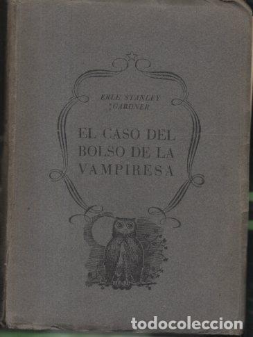 Libros: EL CASO DEL BOLSO DE LA VAMPIRESA. - GARDNER, Erle Stanley. - Foto 1