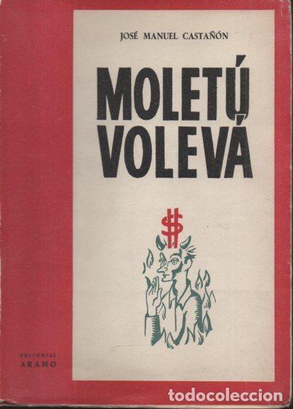 Libros: MOLETU VOLEVA. - CASTA&Ntilde;ON, Jos&eacute; Manuel. - Foto 1
