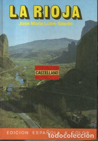 Libros: LA RIOJA. - LOPE TOLEDO, Jos&eacute; Mar&iacute;a. - Foto 1