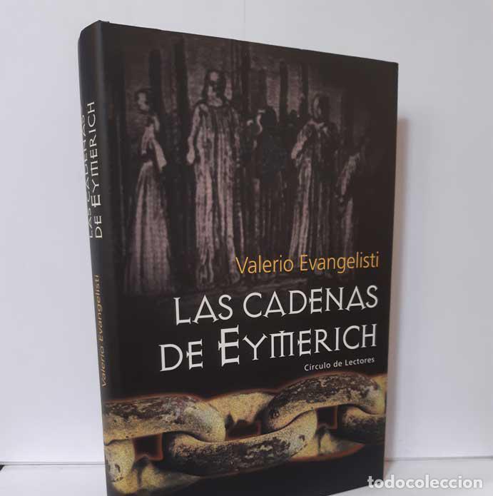 Libros: LAS CADENAS DE EYMERICH - EVANGELISTI, VALERIO - Foto 1