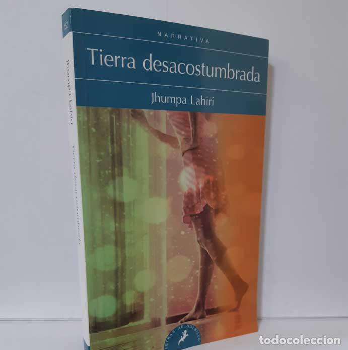 Libros: TIERRA DESACOSTUMBRADA - LAHIRI, JHUMPA - Foto 1
