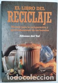 Libros: El libro del reciclaje - Alfonso del Val y Adolfo Jim&eacute;nez - Foto 1