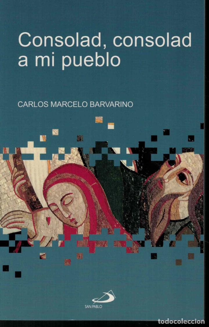 books: Consolad, consolad a mi pueblo - Barvarino, Carlos Marcelo