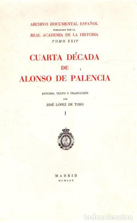 Libros: Cuarta d&eacute;cada de Alonso de Palencia - L&oacute;pez de Toro, Jos&eacute; - Foto 1