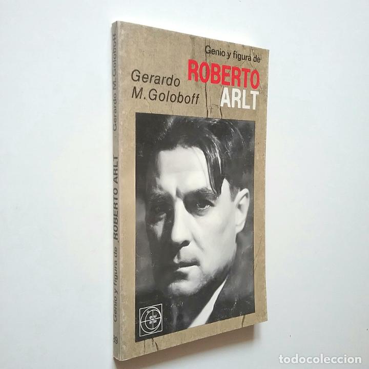 Libros: Gerardo M. Goloboff - Genio y figura de Roberto Arlt - Foto 1
