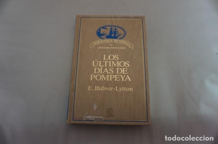Libros: 8D/ LOS ULTIMOS DE POMPEYA - E, BULWER-LYTTON / PLANETA - Foto 1