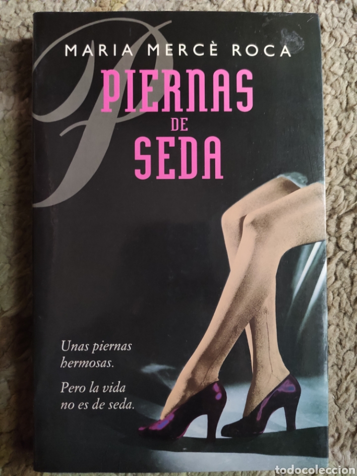 Libros: Piernas de Seda. Mar&iacute;a Merce Roca - Foto 1