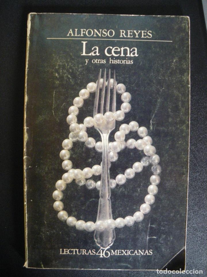 Libros: REYES, Alfonso - La cena y otras historias - Foto 1
