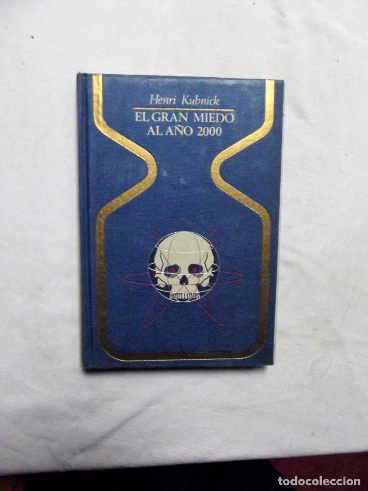 Libros: EL GRAN MIEDO AL A&Ntilde;O 2000 DE HENRI KUBNICK - Foto 1
