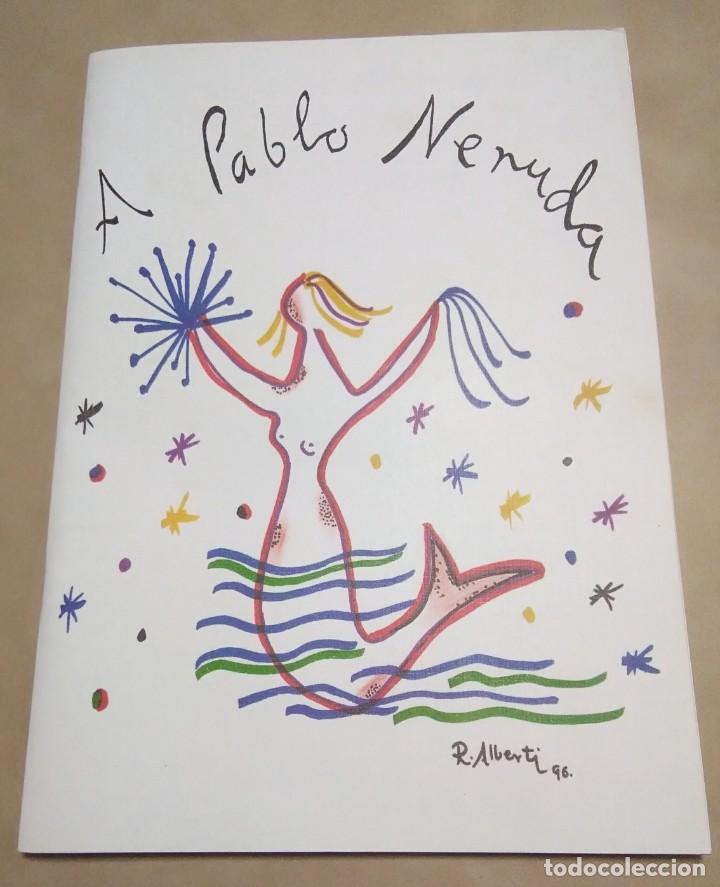 Libros: A Pablo Neruda. Portada Rafael Alberti. Le&oacute;n 1996 - Foto 1