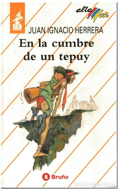 Libros: En la cumbre de un tepuy - Juan Ignacio Herrera - Foto 1
