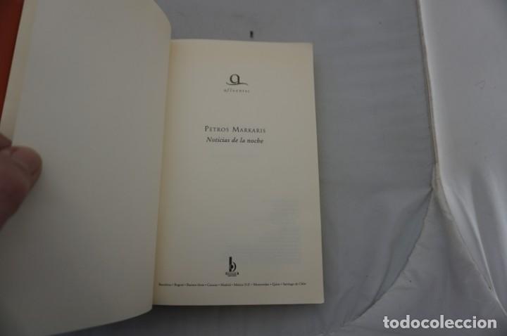 Libros: 8B/ NOTICIAS DE LA NOCHE - PETROS MARKARIS / EDICIONES B - Foto 3