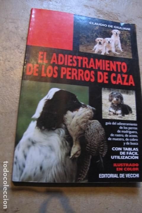Libros: EL ADIESTRAMIENTO DE LOS PERROS DE CAZA. CLAUDIO DE GIULIANI - Foto 1