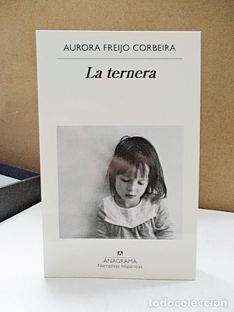 Libros: FREIJO CORBEIRA, AURORA. - LA TERNERA. - Foto 1