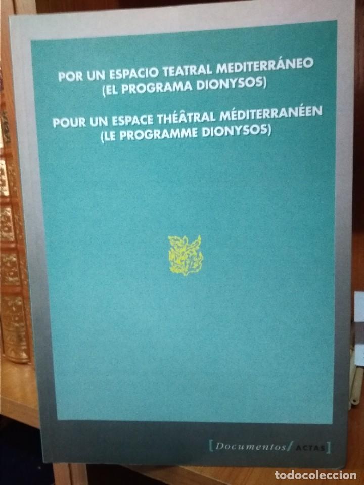 Libros: Por un espacio teatral mediterr&aacute;neo(el programa Dionysos), edici&oacute;n de Jos&eacute; Monle&oacute;n, ERE - Foto 1