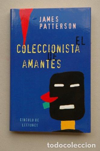 Libros: EL COLECCIONISTA DE AMANTES - Patterson,James - Foto 1