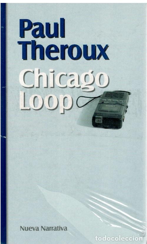 Libros: Chicago Loop (en espa&ntilde;ol) (NUEVO) - Paul Theroux - Foto 1