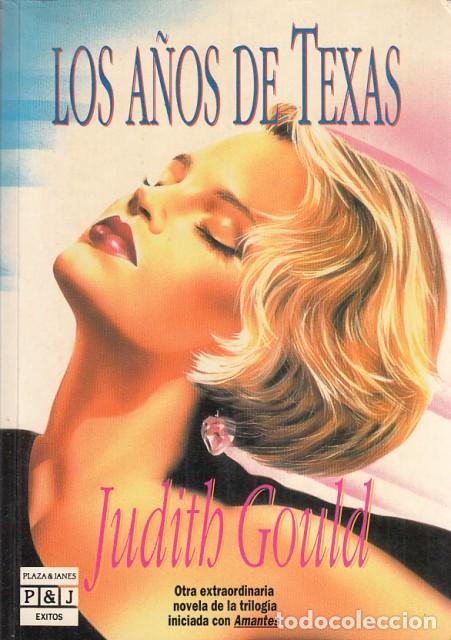 Libros: LOS A&Ntilde;OS DE TEXAS - GOULD, JUDITH - Foto 1