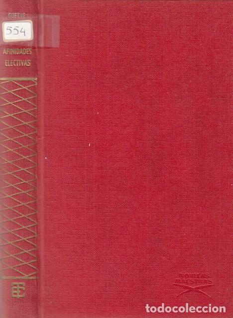 Libros: AFINIDADES ELECTIVAS - GOETHE, JOHAN WOLFGANG - Foto 1