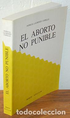 Libri di seconda mano: EL ABORTO NO PUNIBLE. (El art. 417 bis del C&oacute;digo Penal) - PATRICIA LAURENZO COPELLO