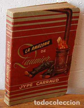 Libros: LA AMAZONA DE DAUMIER - JYP&Eacute; CARRAUD - Foto 1