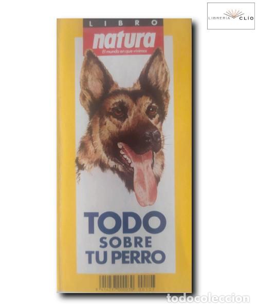 Libros: TODO SOBRE TU PERRO. Varios Autores - Foto 1