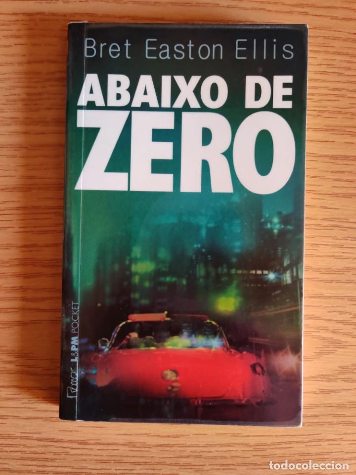Libros: Abaixo de zero - Bret Easton Ellis. Edici&oacute;n Brasile&ntilde;a - Foto 1