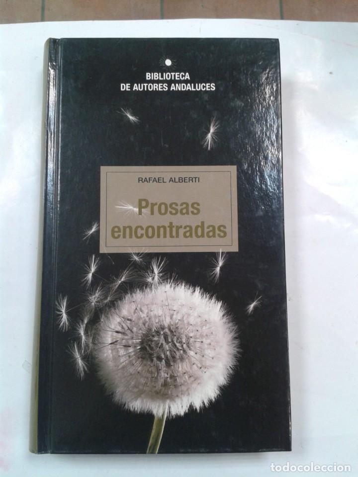 Libros: PROSAS ENCONTRADAS. RAFAEL ALBERTI. - Foto 1
