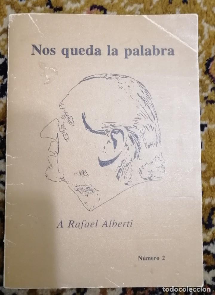 Libros: NOS QUEDA LA PALABRA. A RAFAEL ALBERTI. N&ordm;2 - Foto 1
