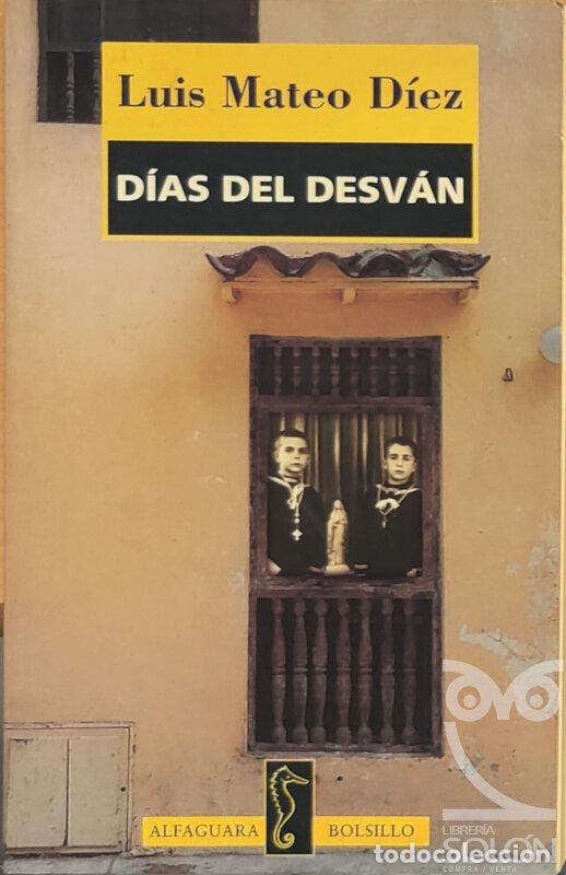 Libros: D&iacute;as del desv&aacute;n - Luis Mateo D&iacute;ez - Foto 1