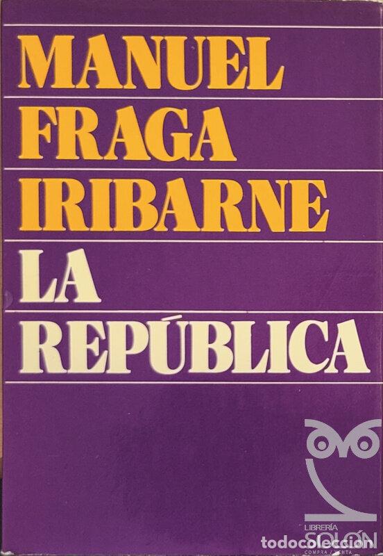 Libros: La Rep&uacute;blica - Manuel Fraga Iribarne - Foto 1