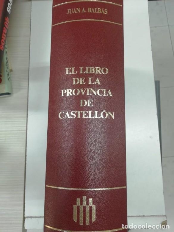 Libros: El libro de la provincia de Castell&oacute;n. Juan A Balb&aacute;s 1987 - Foto 7